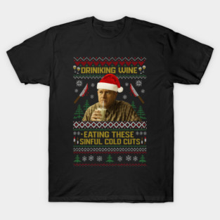 Drinking Wine and Eating These Sinful Cold Cuts Sweatshirt, Ed Gein Christmas Ugly Sweater T-Shirt