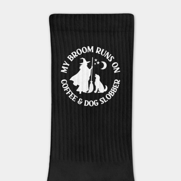 My Broom Runs On Coffee and Dog Slobber Cheeky Witch® by Cheeky Witch