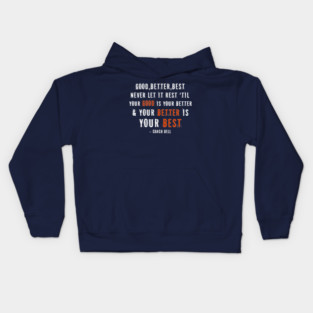 Good Better Best - Coach Ben Kids Hoodie