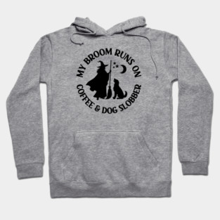 My Broom Runs On Coffee and Dog Slobber Cheeky Witch® Hoodie