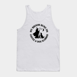 My Broom Runs On Coffee and Dog Slobber Cheeky Witch® Tank Top