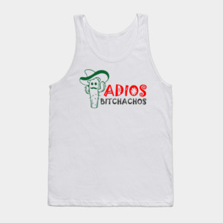 Adios Bitchachos Funny Farewell Sarcasm Tank Top
