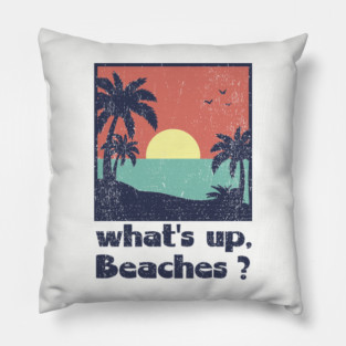 What's Up Beaches Vacay Mode Pun Pillow