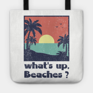 What's Up Beaches Vacay Mode Pun Tote