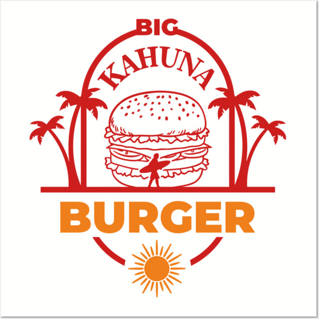 Big Kahuna Burger Film Buff Vibes Wall Art by Anticorporati