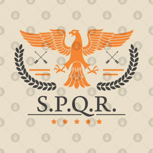 SPQR - Power, Order, Legacy Roman Empire by Anticorporati
