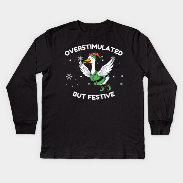Overstimulated But Festive Goose Kids Long Sleeve T-Shirt by Creatifly Graphic Tees
