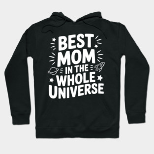 Best Mom in the Whole World Hoodie