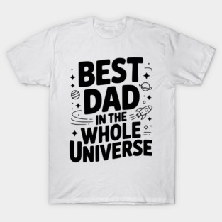 Best Dad in the Whole World T-Shirt