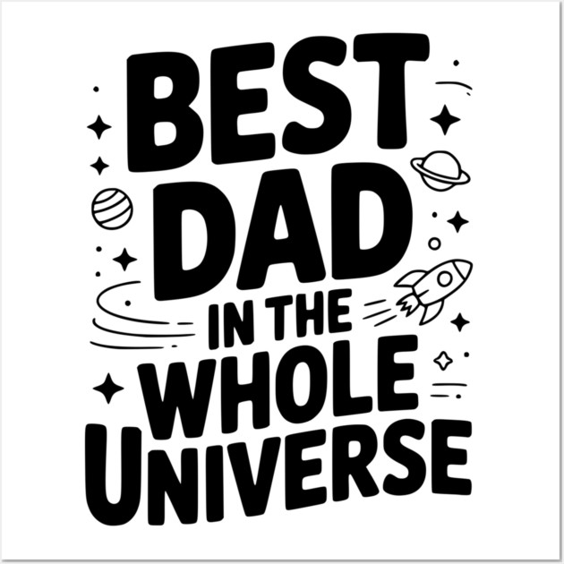 Best Dad in the Whole World Wall Art by Frank Ring