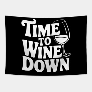 Time to Wine Down Tapestry