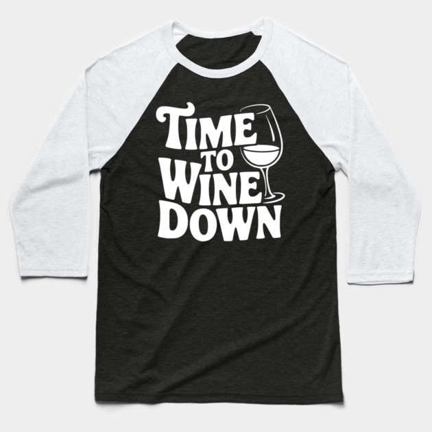 Time to Wine Down Baseball T-Shirt by Frank Ring