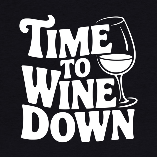 Time to Wine Down by Frank Ring