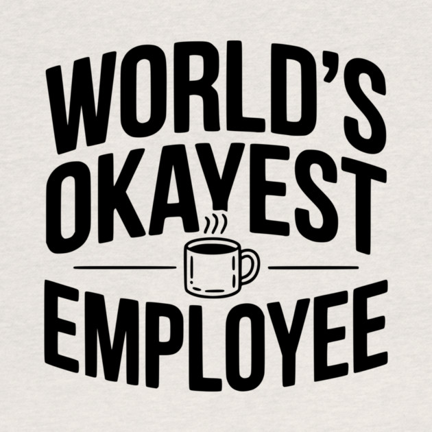 World’s Okayest Employee by Frank Ring