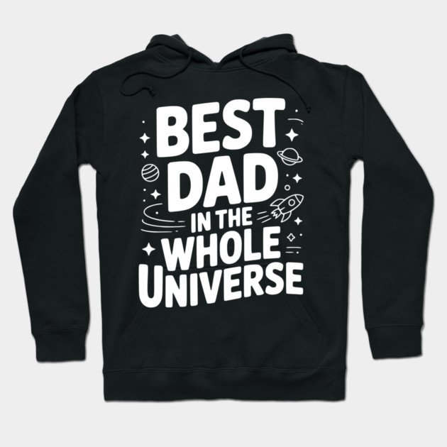Best Dad in the Whole World Hoodie by Frank Ring