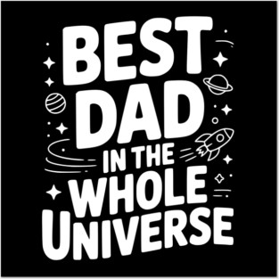 Best Dad in the Whole World Posters and Art