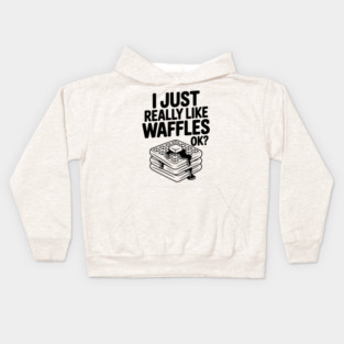 I Just Really Like Waffles Ok? Kids Hoodie