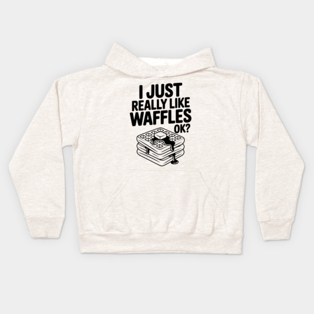 I Just Really Like Waffles Ok? Kids Hoodie by Frank Ring