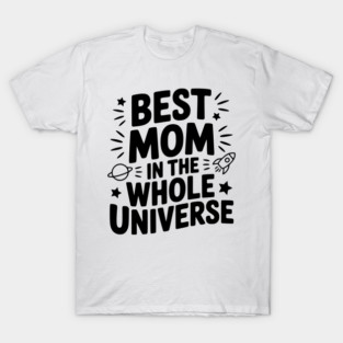Best Mom in the Whole World T-Shirt