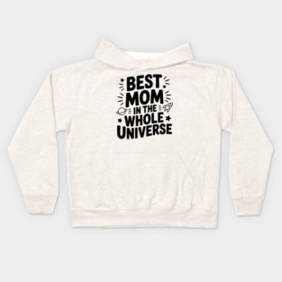 Best Mom in the Whole World Kids Hoodie