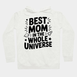 Best Mom in the Whole World Hoodie