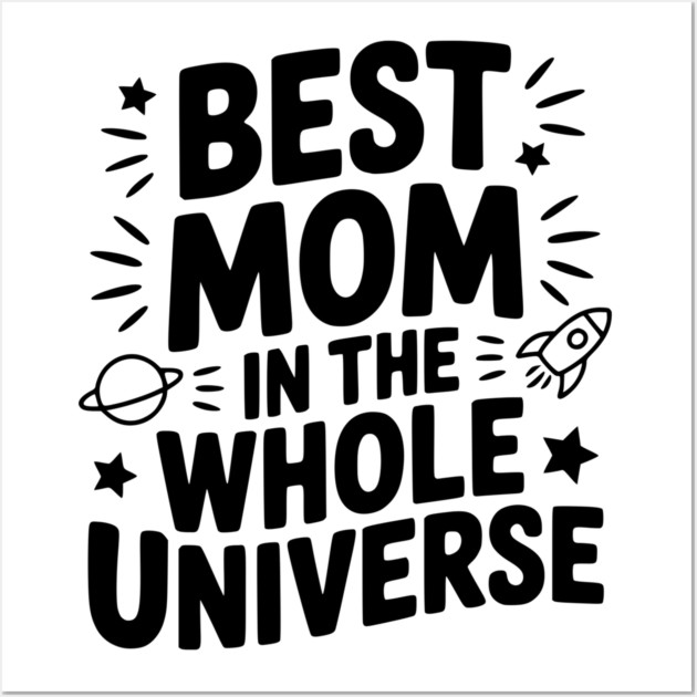 Best Mom in the Whole World Wall Art by Frank Ring