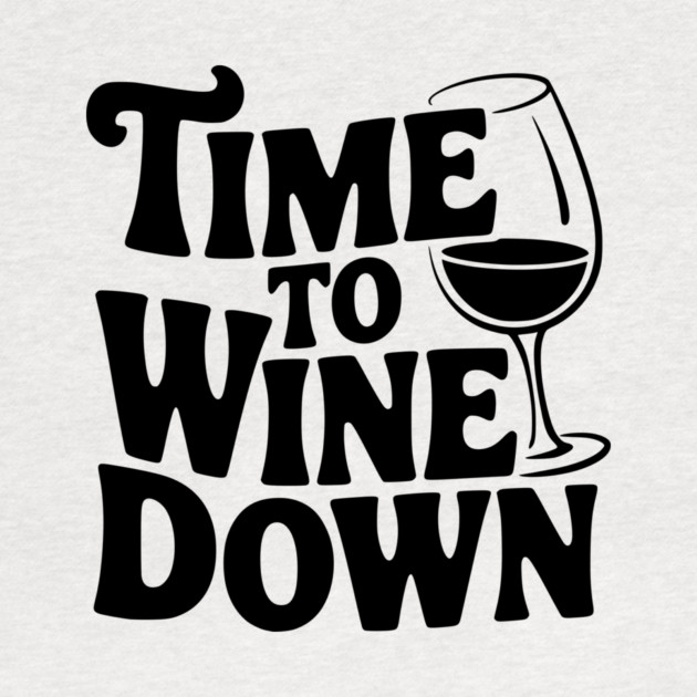 Time to Wine Down by Frank Ring