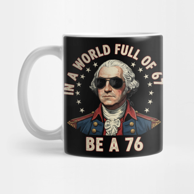 Gen Z Funny Six Seven Meme 1776 Washington 67 by ArtistTee ⭐⭐⭐⭐⭐