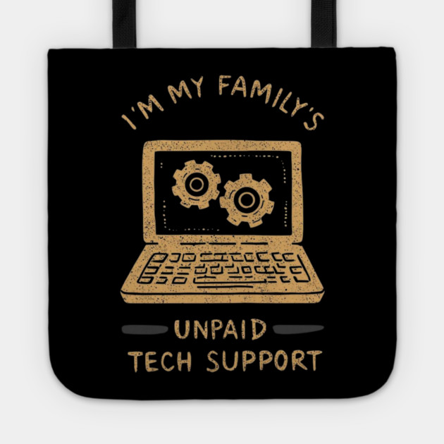 I’m My Family’s Unpaid Tech Support Funny Computer Geek Nerd Engineer Tote by ArtistTee ⭐⭐⭐⭐⭐