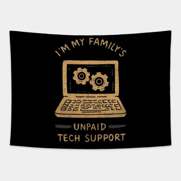 I’m My Family’s Unpaid Tech Support Funny Computer Geek Nerd Engineer Tapestry by ArtistTee ⭐⭐⭐⭐⭐