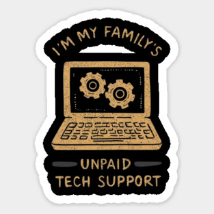 I’m My Family’s Unpaid Tech Support Funny Computer Geek Nerd Engineer Magnet