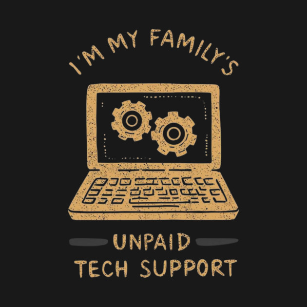 I’m My Family’s Unpaid Tech Support Funny Computer Geek Nerd Engineer by ArtistTee ⭐⭐⭐⭐⭐