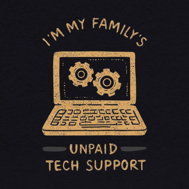 I’m My Family’s Unpaid Tech Support Funny Computer Geek Nerd Engineer by ArtistTee ⭐⭐⭐⭐⭐