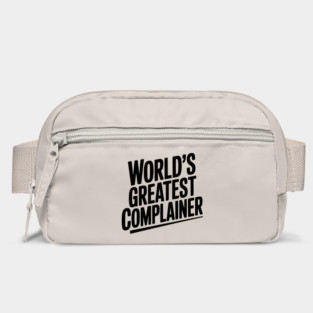 World’s Greatest Complainer Bag