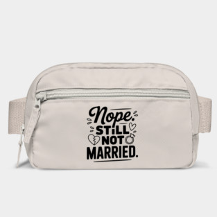 Nope Still Not Married Bag