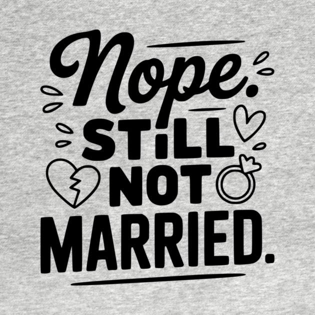 Nope Still Not Married by Frank Ring