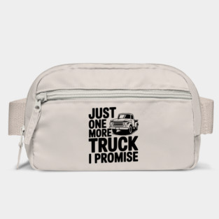 Just One More Truck I Promise Bag