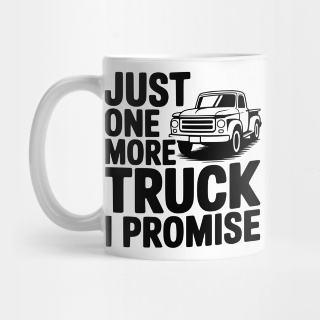 Just One More Truck I Promise by Frank Ring