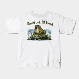 Toad in Armor announcing "Burnt out, M'Lord" Kids T-Shirt