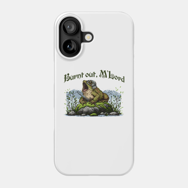 Toad in Armor announcing "Burnt out, M'Lord" Phone Case by Luxinda