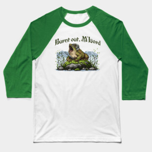Toad in Armor announcing "Burnt out, M'Lord" Baseball T-Shirt