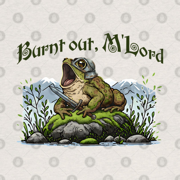 Toad in Armor announcing "Burnt out, M'Lord" by Luxinda
