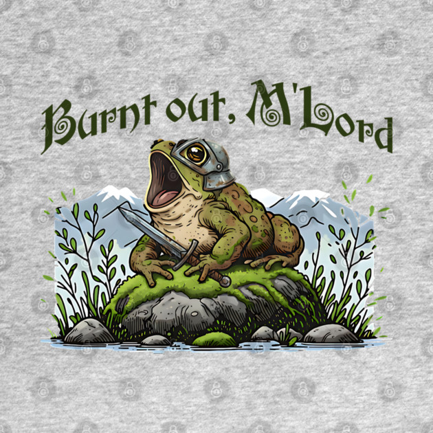 Toad in Armor announcing "Burnt out, M'Lord" by Luxinda
