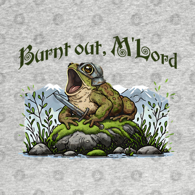 Toad in Armor announcing "Burnt out, M'Lord" by Luxinda