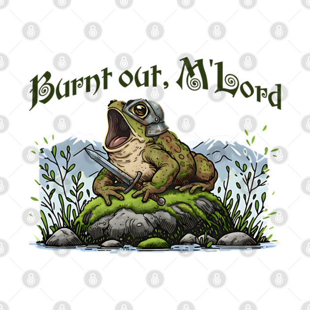 Toad in Armor announcing "Burnt out, M'Lord" by Luxinda