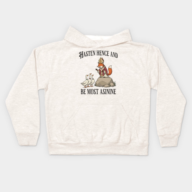 Bishop Fox Tells Goose Flock Hasten Hence and Be Most Asinine (Hurry Up and Be Silly) Kids Hoodie by Luxinda