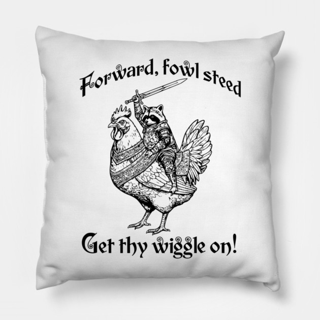 Forward, Fowl Steed! Get Thy Wiggle On! Knight Raccoon Astride Giant Armored Chicken Pillow by Luxinda