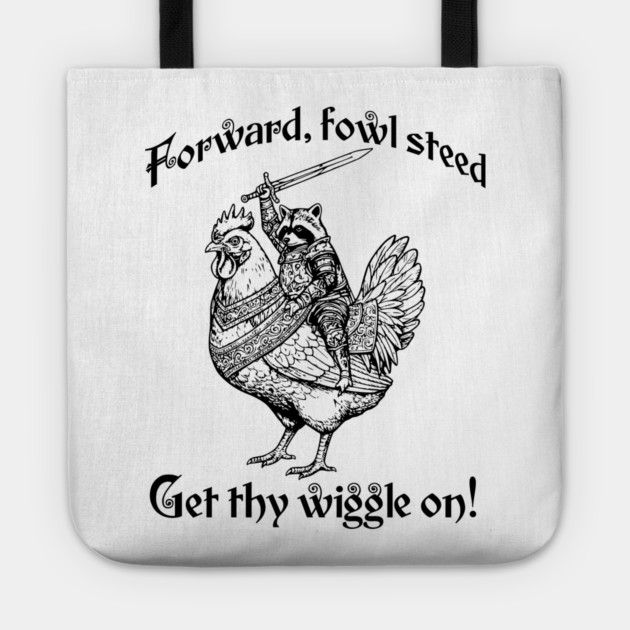 Forward, Fowl Steed! Get Thy Wiggle On! Knight Raccoon Astride Giant Armored Chicken Tote by Luxinda