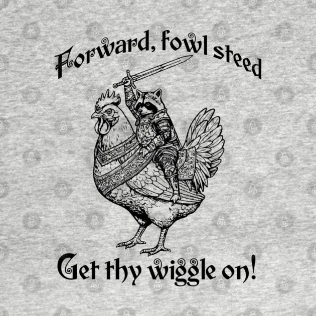 Forward, Fowl Steed! Get Thy Wiggle On! Knight Raccoon Astride Giant Armored Chicken by Luxinda