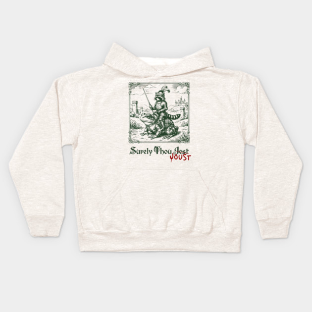 Medieval Raccoon in Armor Riding Giant Frog: Surely Thou Jest/Joust Kids Hoodie by Luxinda